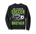Soccer Brother My Favorite Player Sweatshirt - Trendy Graphic for Adults