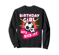 Birthday Lets Kick It Bday Soccer Sweatshirt - Unique Graphic for Adults
