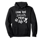 Living That Soccer Mom Life Hoodie - Trendy Graphic for Adults
