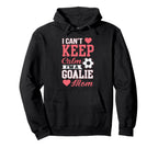 Funny Sorry I Cant Keep Calm Im Goalie Hoodie - Graphic Print for Adults