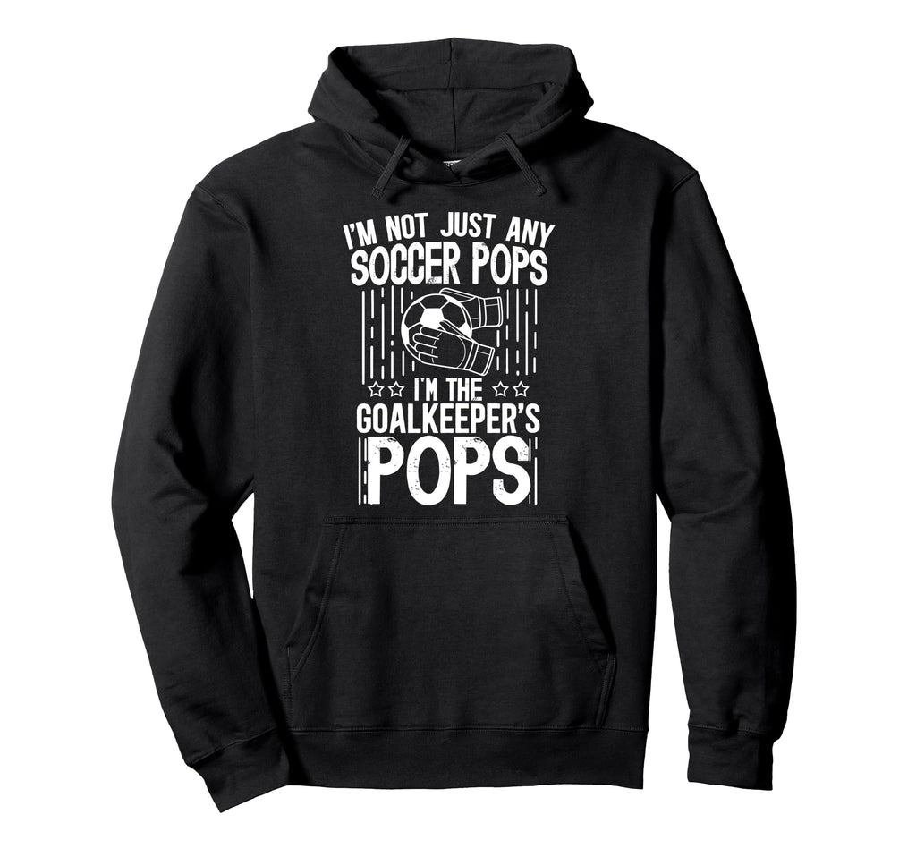 Im Soccer Goalkeeper Pops Soccer Hoodie - Aesthetic Graphic for Adults