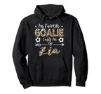 My Favorite Goalie Calls Me Zia Hoodie - Custom Art Print for Adults
