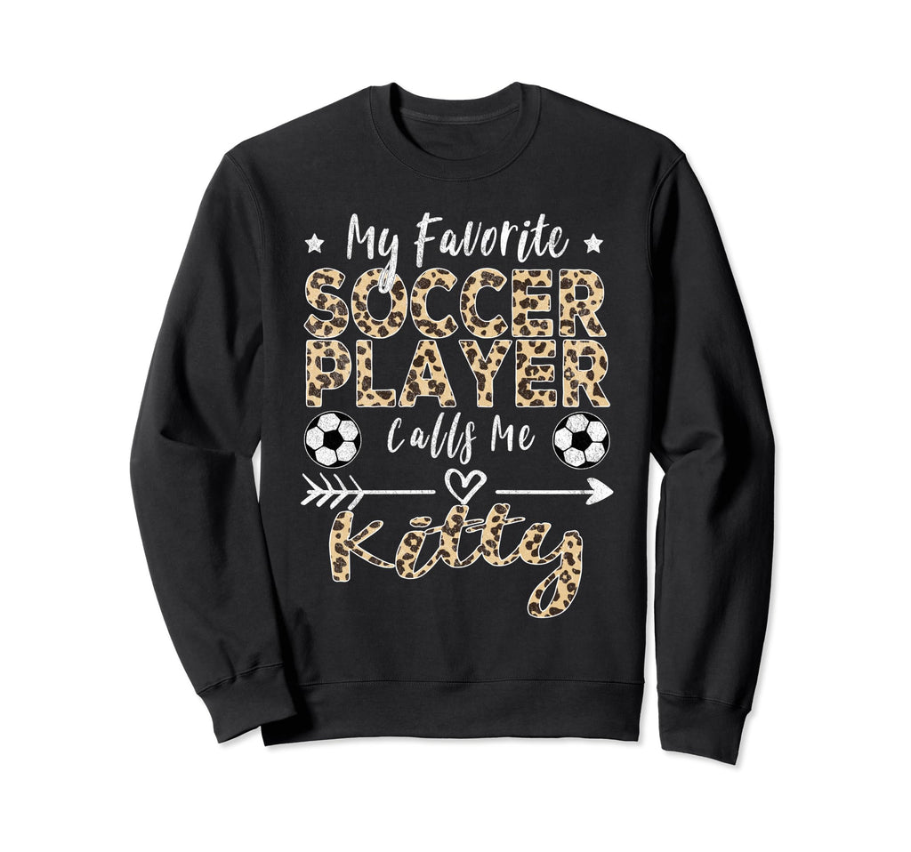My Favorite Soccer Player Calls Sweatshirt - Aesthetic Graphic for Adults