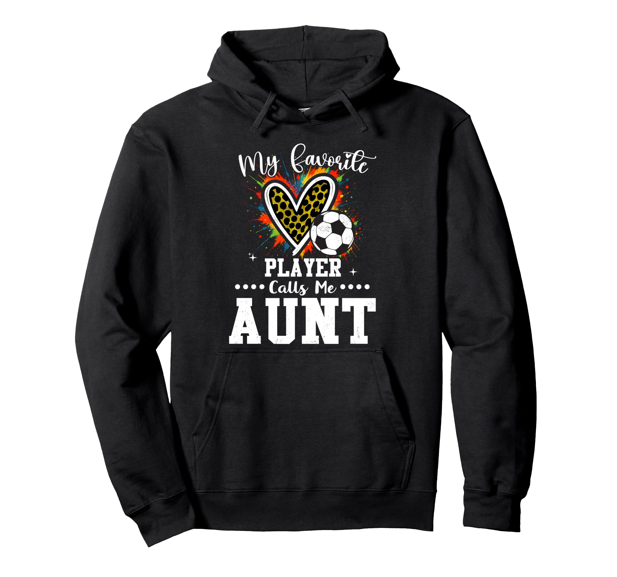 My Favorite Soccer Player Calls Me Aunt Hoodie - Trendy Graphic Men Women