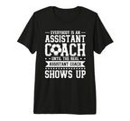 Everybody Is Soccer Assistant Coach T-Shirt - Casual Everyday Wear Unisex