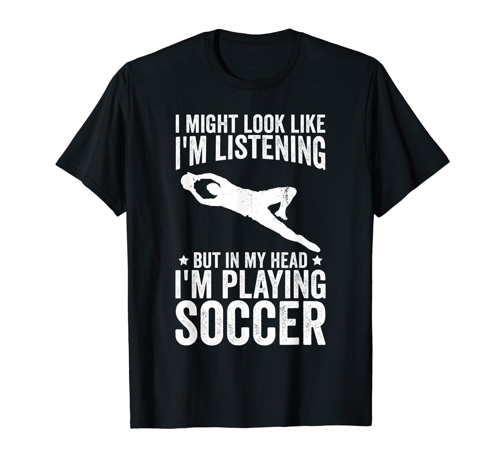 Funny My Head Im Playing Soccer T-Shirt - Streetwear Style Men Women