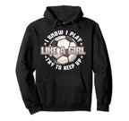 I Know I Play Like Try To Keep Up Hoodie - Novelty Apparel for Adults