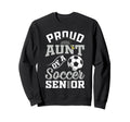 Proud Aunt Soccer Senior Class Sweatshirt - Aesthetic Graphic for Adults