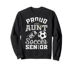 Proud Aunt Soccer Senior Class Sweatshirt - Aesthetic Graphic for Adults