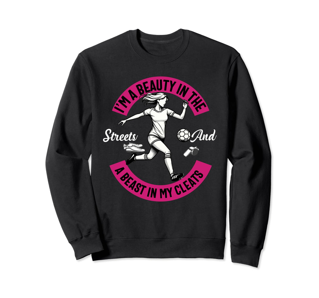 Im Beauty Streets Soccer Daughter Sweatshirt - Minimalist Print Unisex