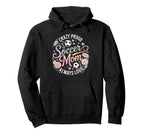 Crazy Proud Soccer Mom Always Loud Hoodie - Aesthetic Graphic Men Women