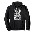 Proud Dad Hockey Goalie Dad Ice Hockey Hoodie - Trendy Graphic for Adults