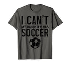 Soccer Mom Dad I Cant Daughter Has T-Shirt - Aesthetic Graphic Unisex