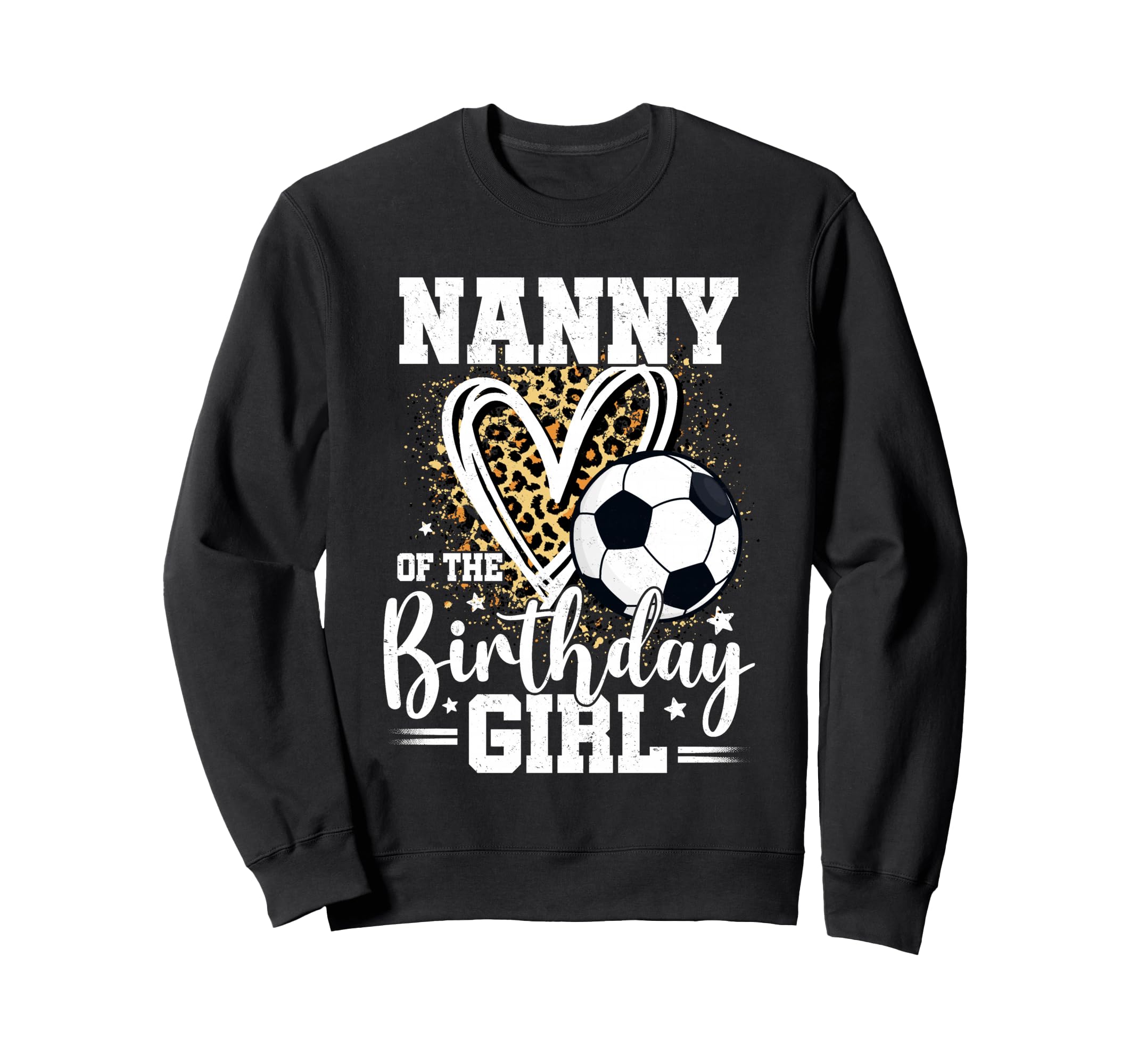 Nanny Birthday Soccer Ball Nanny Sweatshirt - Streetwear Style Unisex