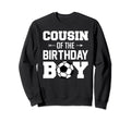 Cousin Birthday Funny Soccer Sweatshirt - Streetwear Style Men Women