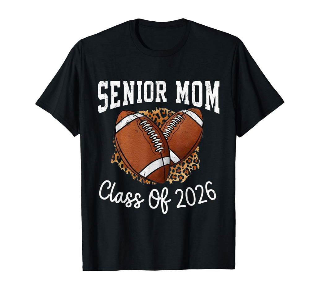 Senior Football Mom Class 2026 T-Shirt - Fun Novelty Design Unisex