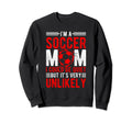 Im Soccer Football Mom I Could Be Sweatshirt - Minimalist Print for Adults