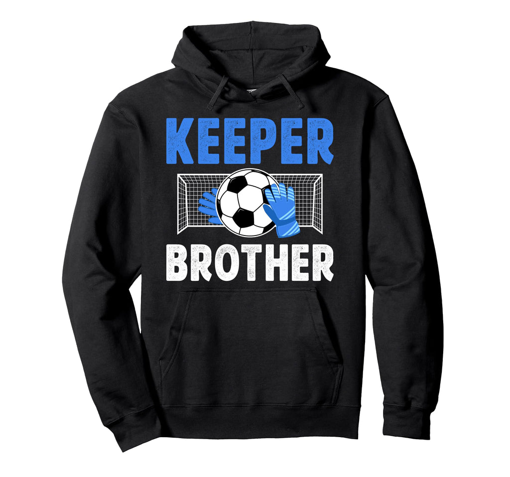 Soccer Keeper Brother Soccer Goalie Bro Hoodie - Graphic Print Men Women