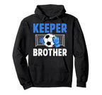 Soccer Keeper Brother Soccer Goalie Bro Hoodie - Graphic Print Men Women