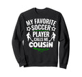 My Favorite Soccer Player Calls Me Sweatshirt - Custom Art Print Men Women