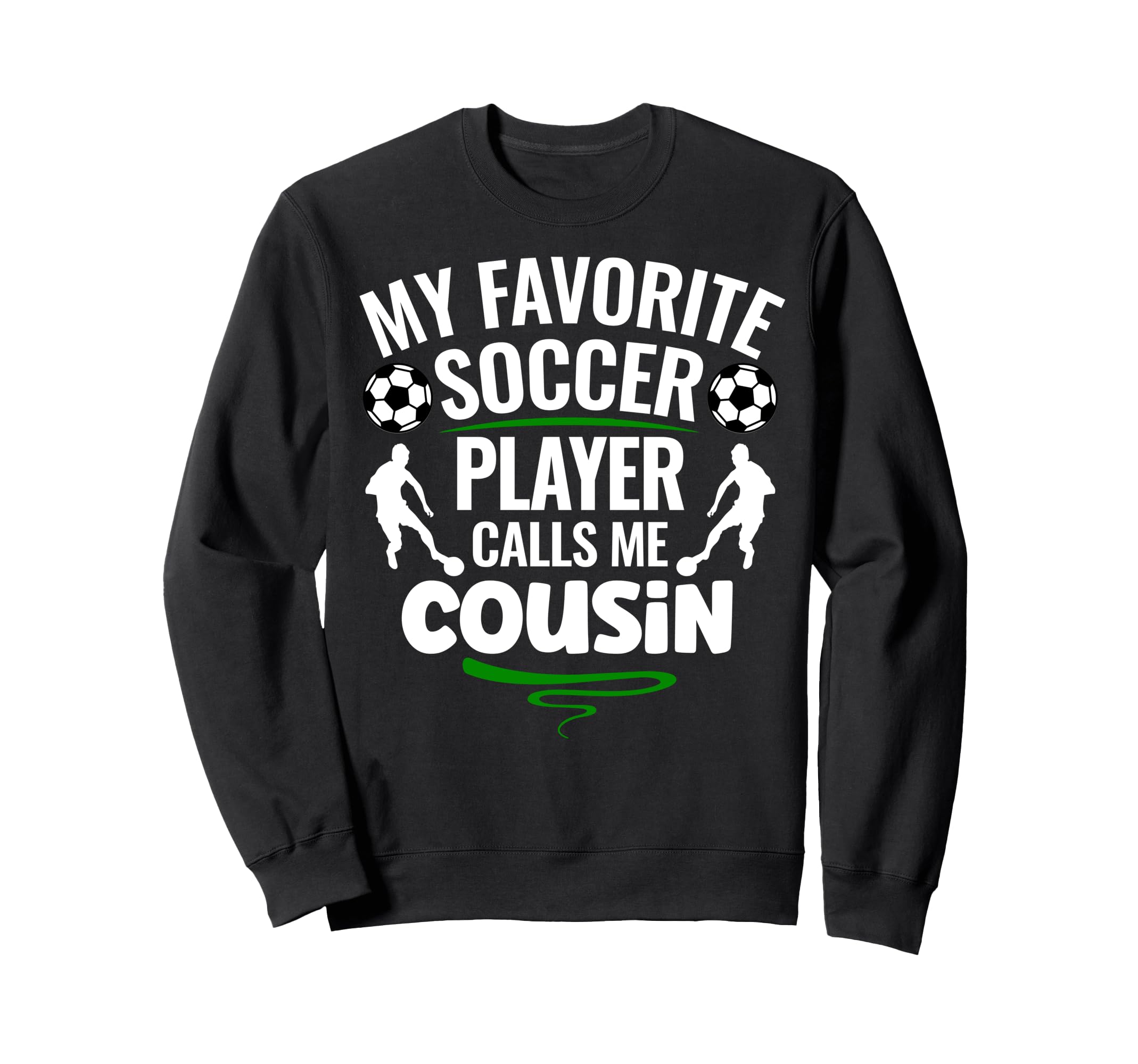 My Favorite Soccer Player Calls Me Sweatshirt - Custom Art Print Men Women