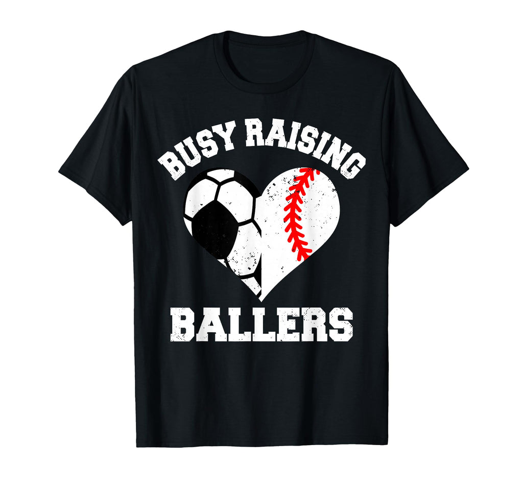 Busy Raising Ballers Soccer Baseball T-Shirt - Novelty Apparel for Adults