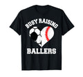 Busy Raising Ballers Soccer Baseball T-Shirt - Novelty Apparel for Adults