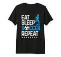Eat Sleep Soccer Repeat Sport Player T-Shirt - Fun Novelty Design Unisex