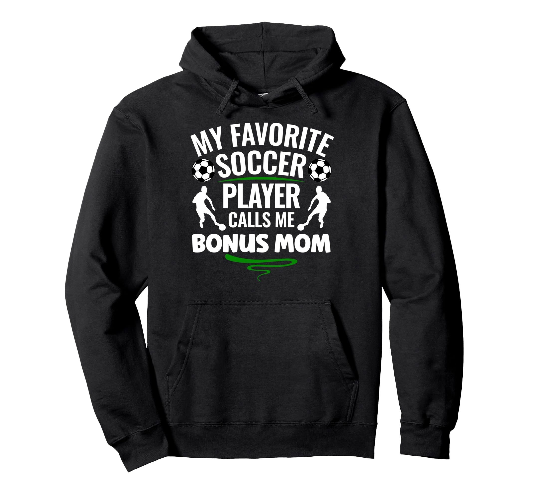 My Favorite Soccer Player Calls Me Bonus Mom Hoodie - Graphic Print Unisex