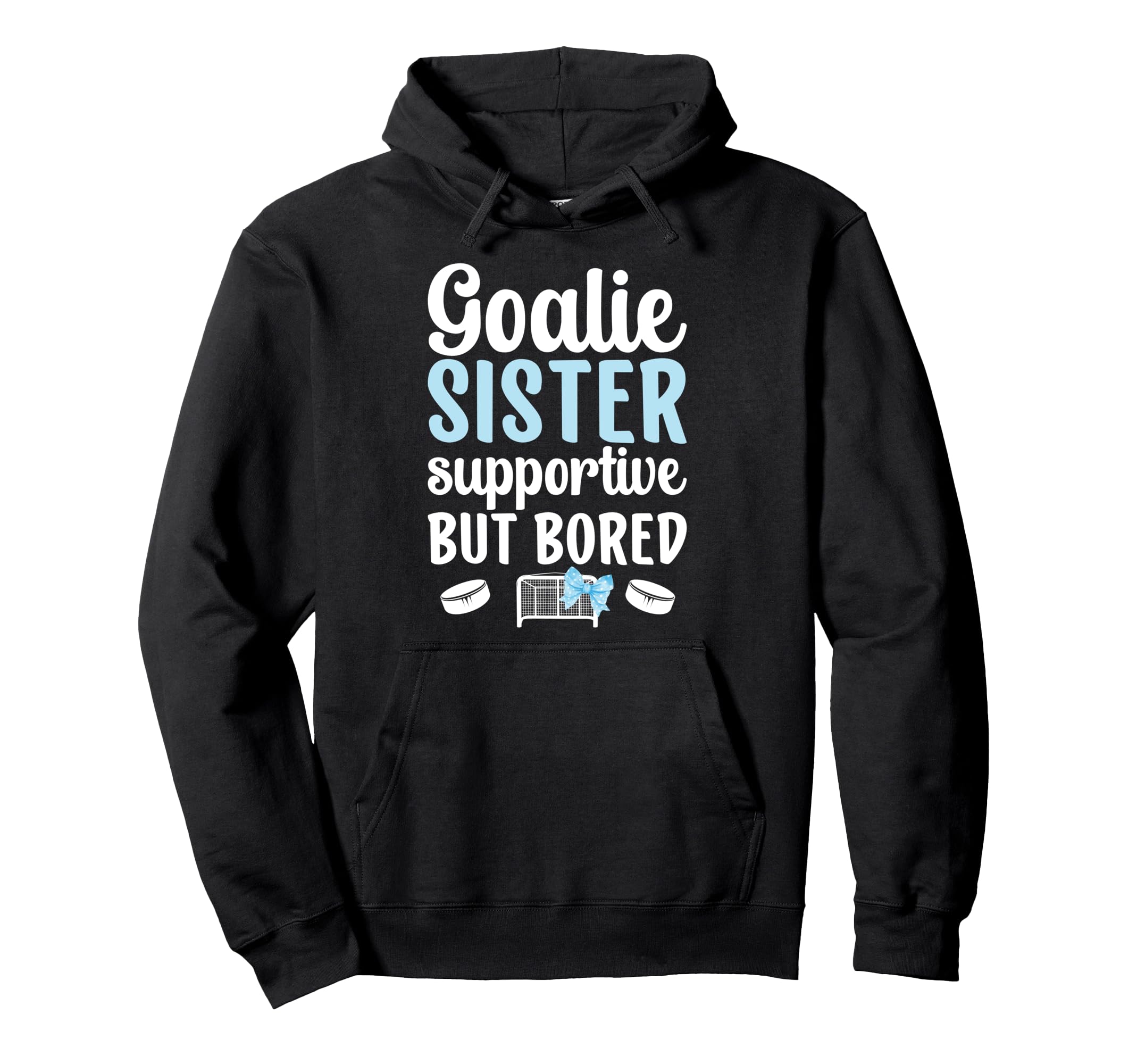 Hockey Goalie Sister Supportive Ice Hoodie - Custom Art Print Unisex