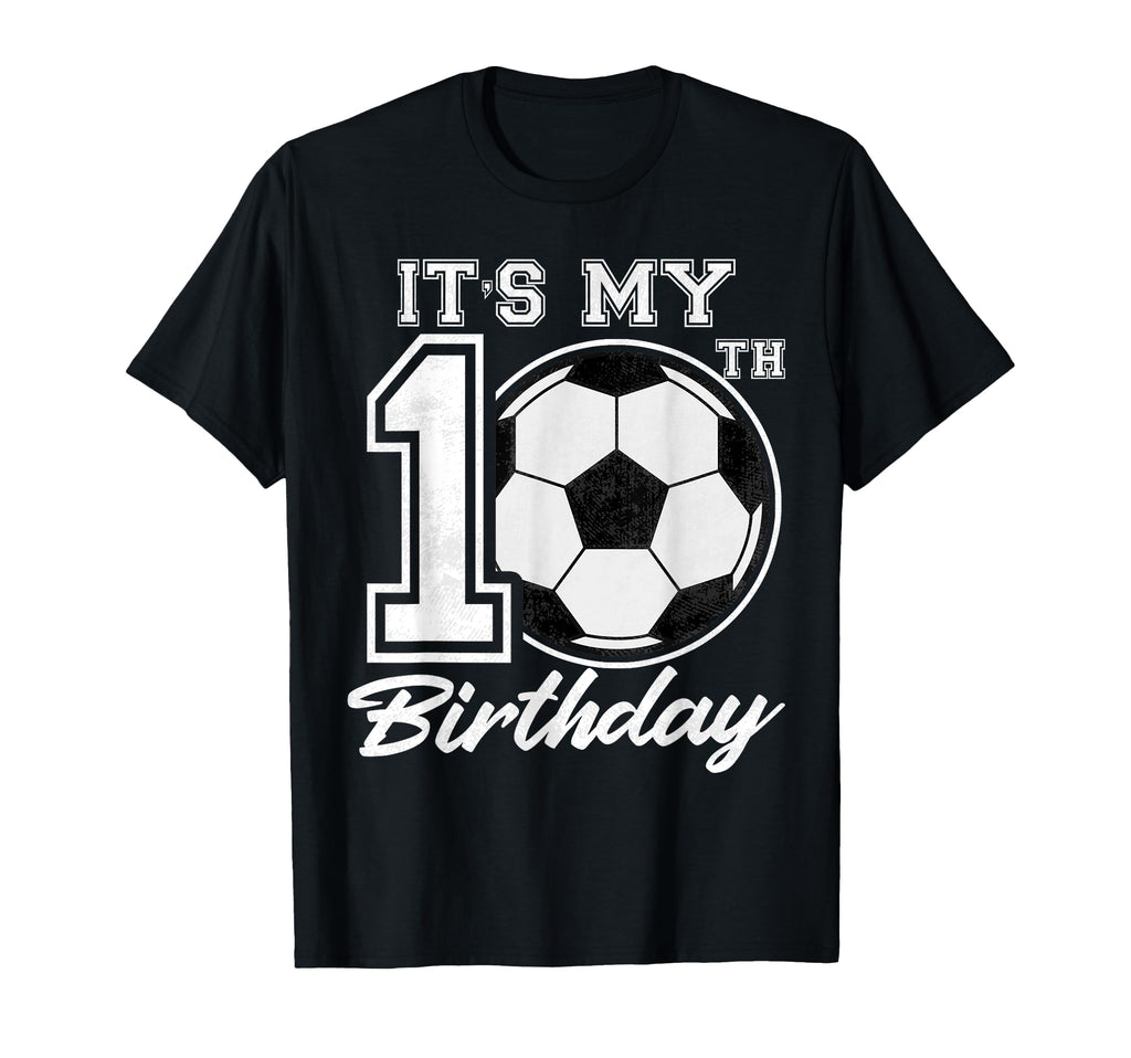 Its My 10Th Birthday Soccer Player 10 T-Shirt - Trendy Graphic Unisex