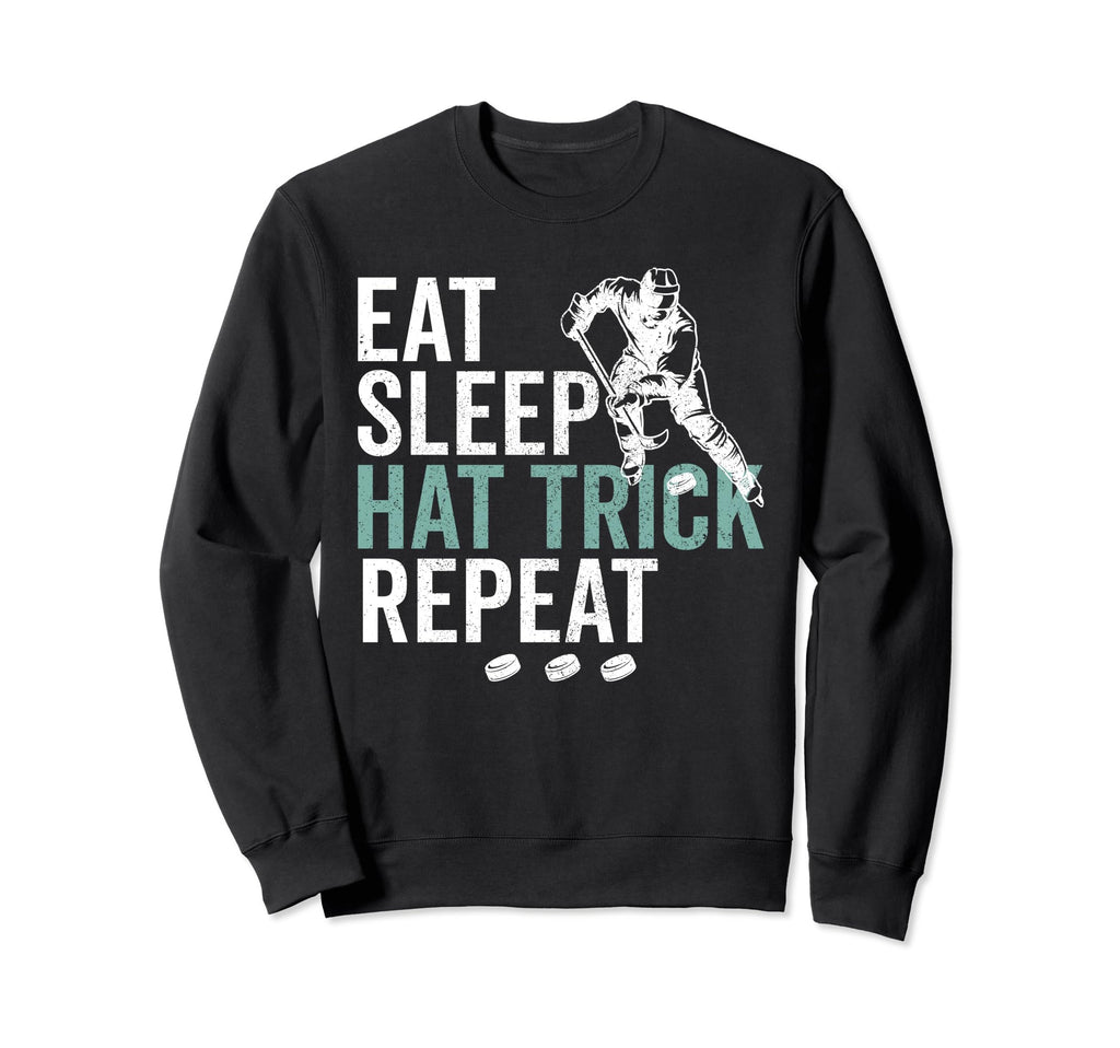 Eat Sleep Hat Trick Repeat Ice Sweatshirt - Unique Graphic for Adults