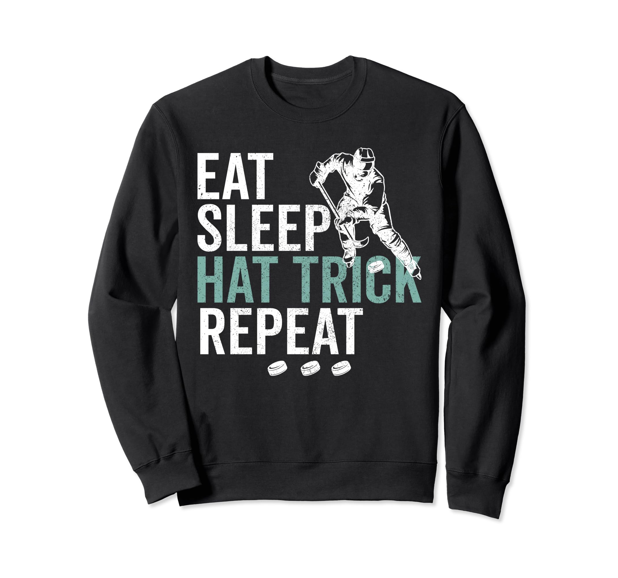 Eat Sleep Hat Trick Repeat Ice Sweatshirt - Unique Graphic for Adults