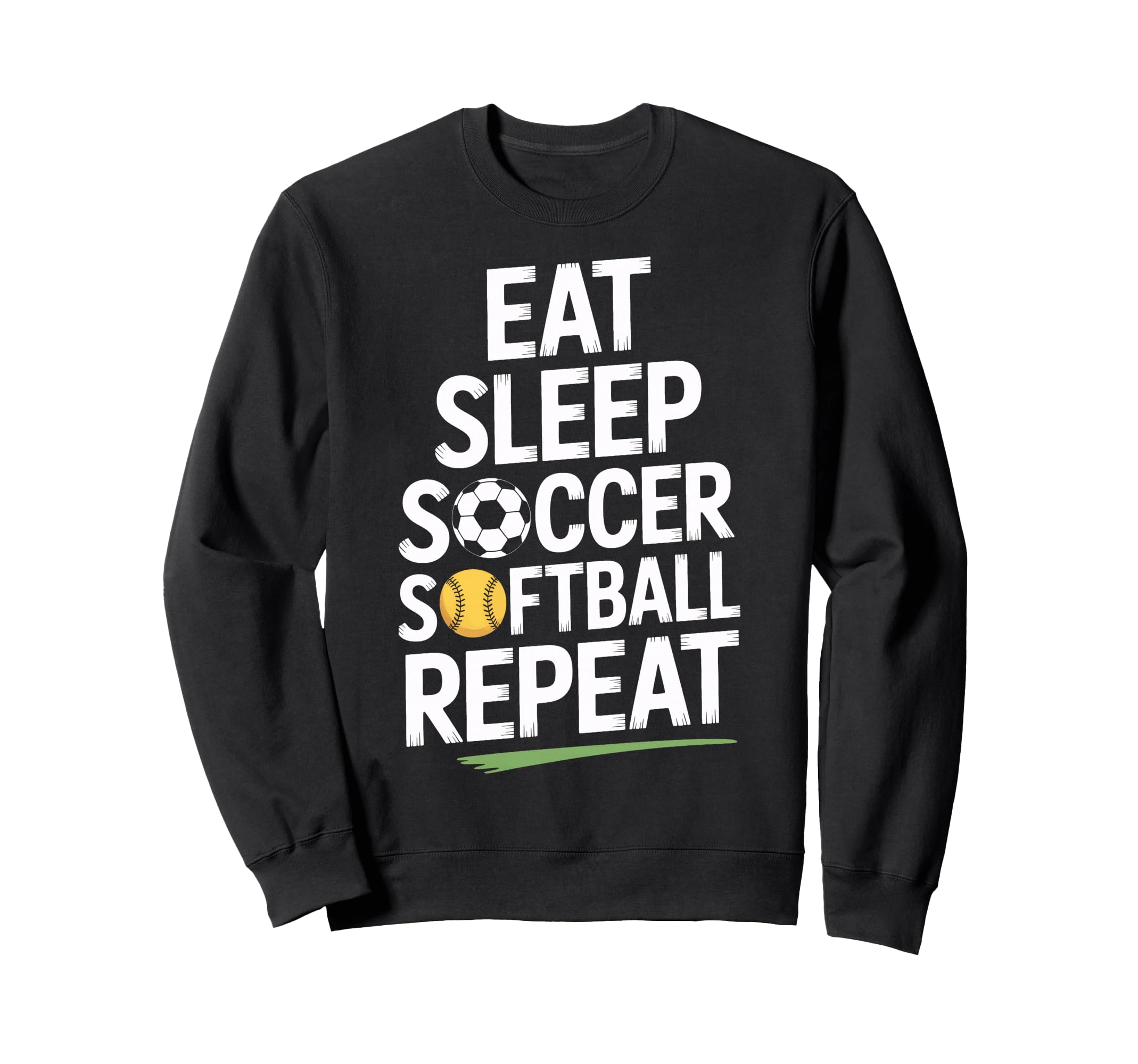 Eat Sleep Soccer Softball Sweatshirt - Casual Everyday Wear Men Women