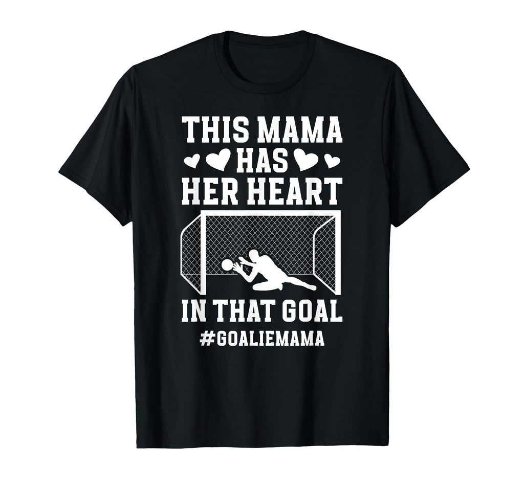 Proud Soccer Goalie Mama Soccer T-Shirt - Trendy Graphic Men Women
