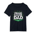Proud Soccer Dad Cheering T-Shirt - Casual Everyday Wear Men Women