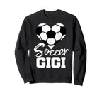 Soccer Gigi Heart Funny Heartfelt Sweatshirt - Aesthetic Graphic Unisex