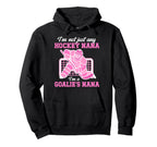 Im Hockey Goalie Nana Hockey Keeper Hoodie - Aesthetic Graphic Men Women