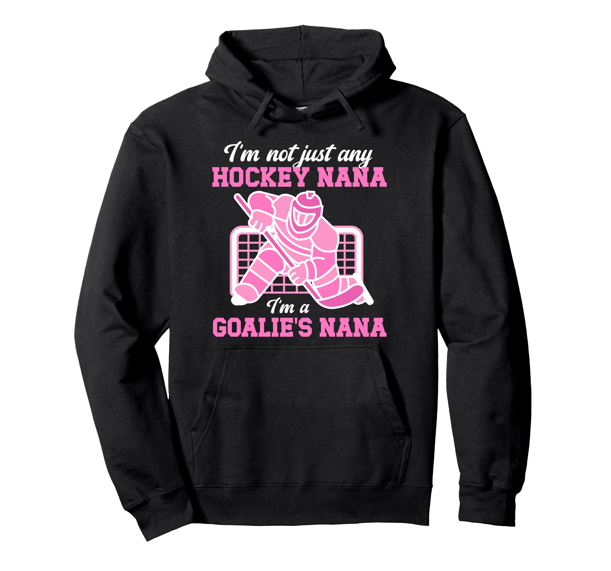Im Hockey Goalie Nana Hockey Keeper Hoodie - Aesthetic Graphic Men Women
