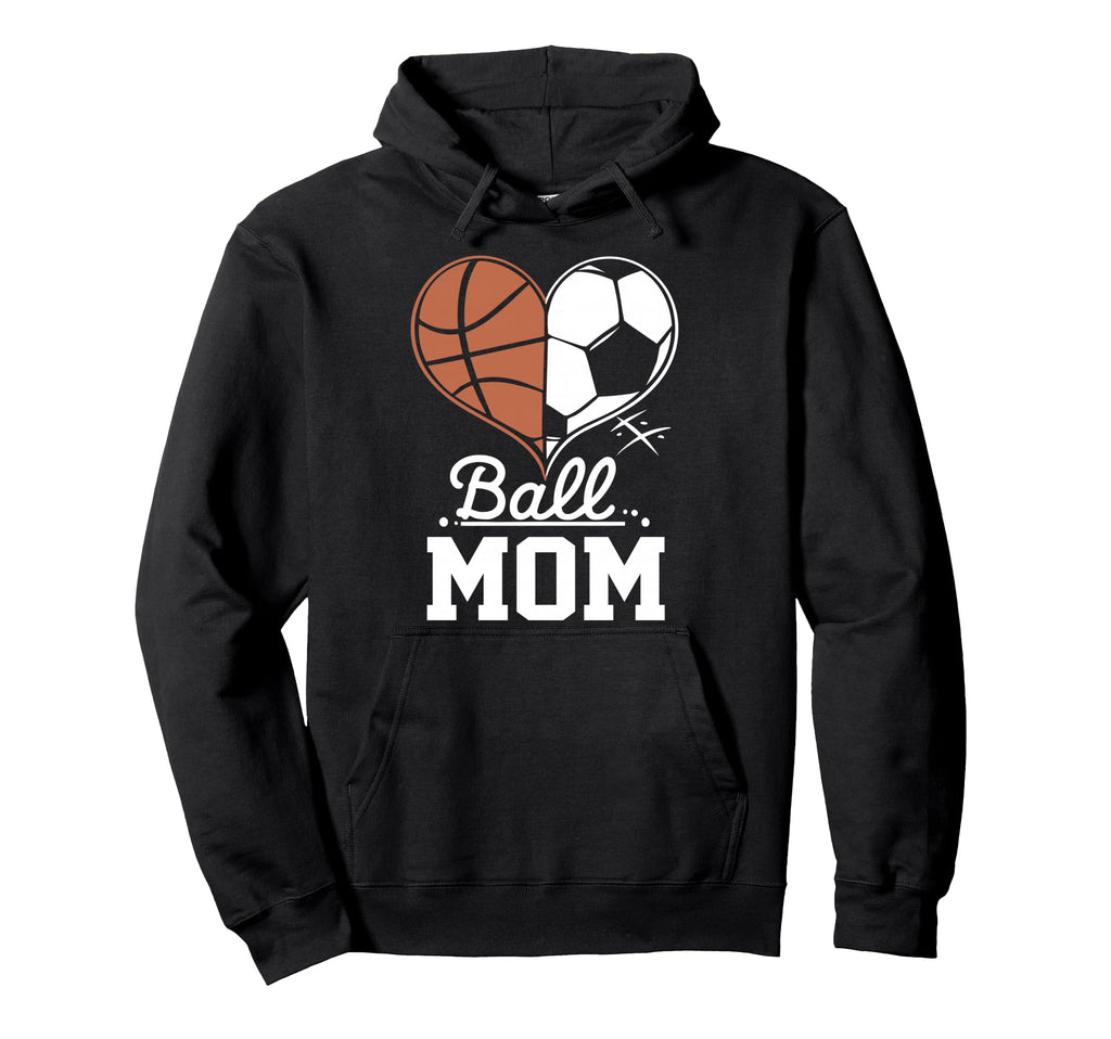 Ball Mom Funny Basketball Soccer Mom Hoodie - Casual Everyday Wear Unisex
