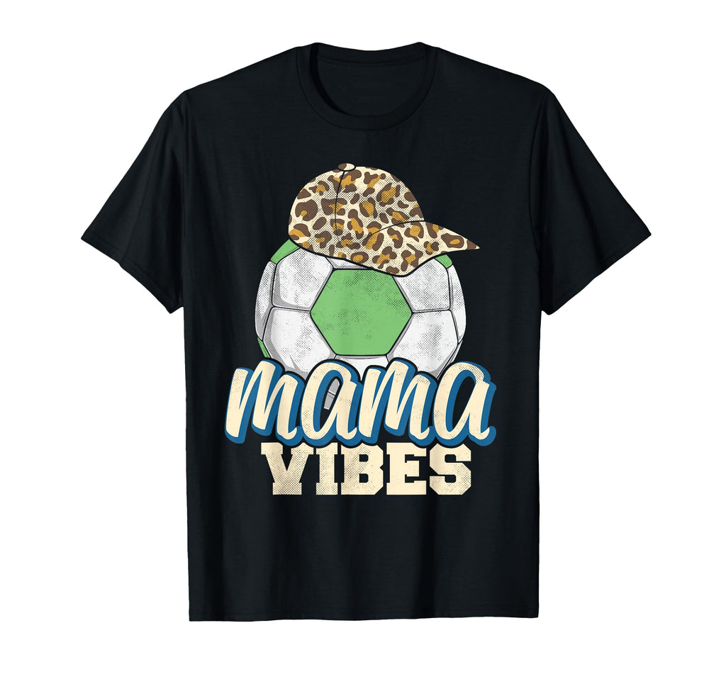 Mama Vibes Soccer Mothers Day Funny T-Shirt - Aesthetic Graphic Unisex