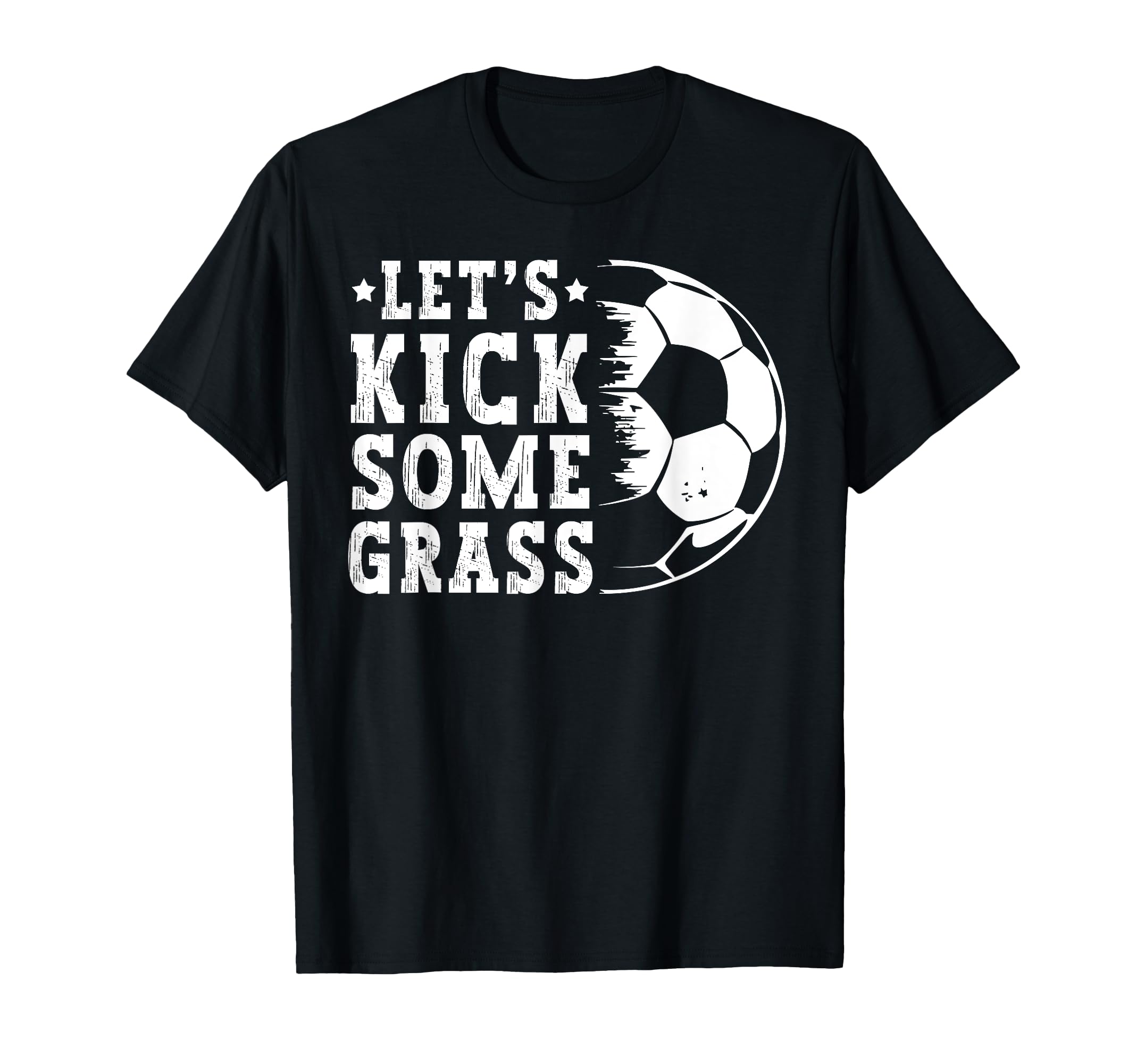 Lets Kick Some Grass Funny Soccer Lover T-Shirt - Aesthetic Graphic Unisex