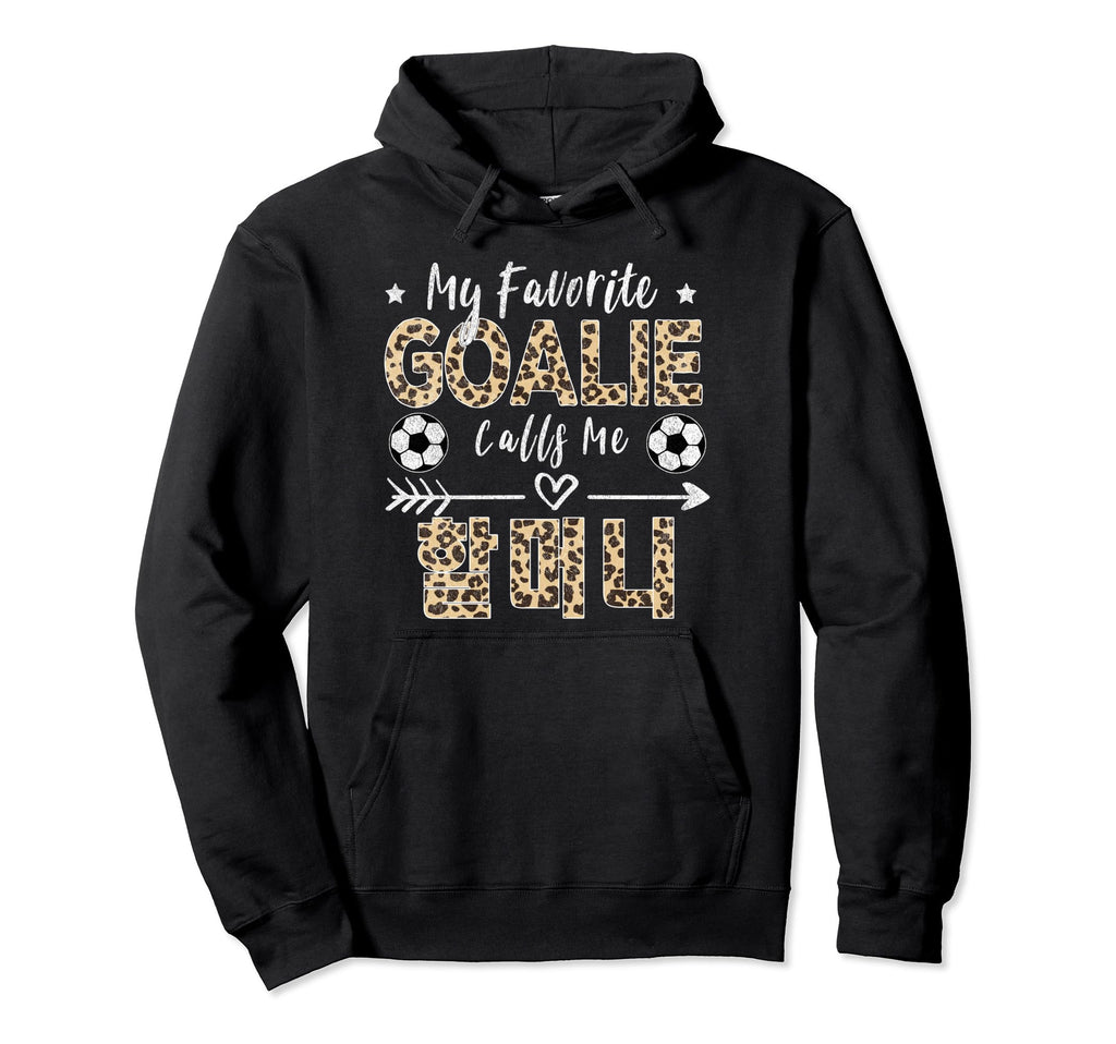 My Favorite Goalie Calls Me Halmeoni Hoodie - Graphic Print Men Women
