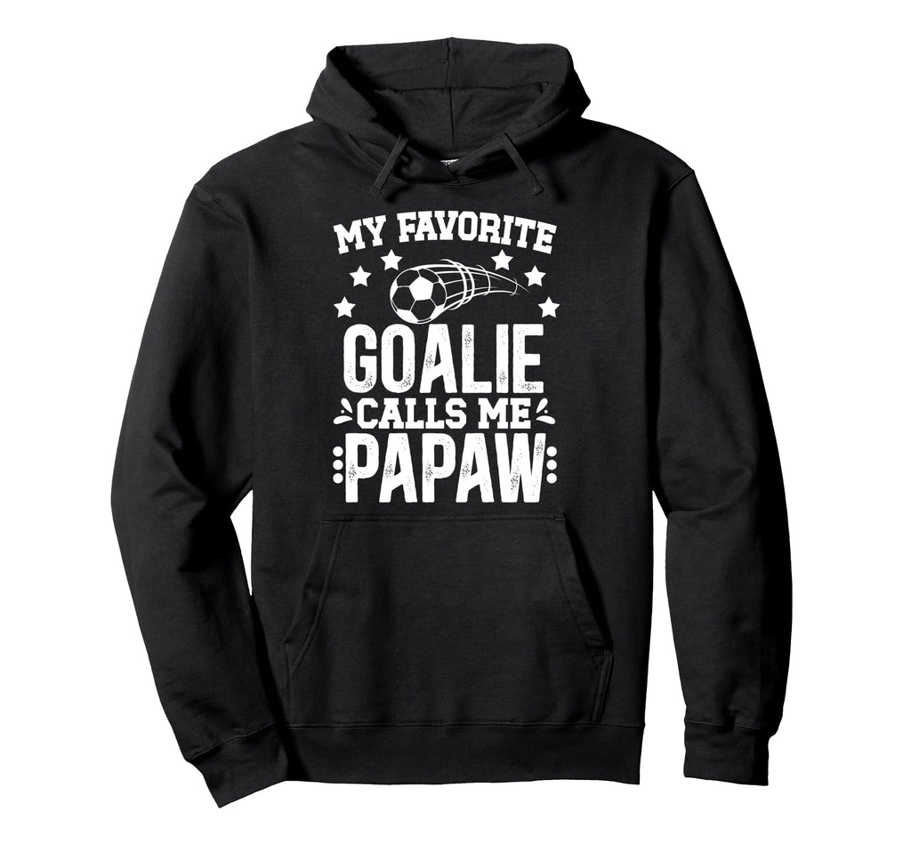 My Favorite Soccer Goalie Papaw Soccer Hoodie - Graphic Print Men Women