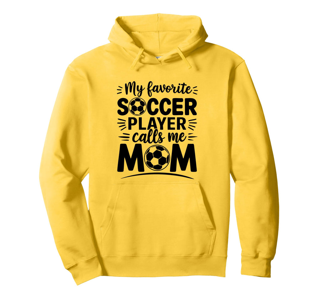 My Favorite Soccer Player Calls Me Mom Hoodie - Fun Novelty Design Unisex