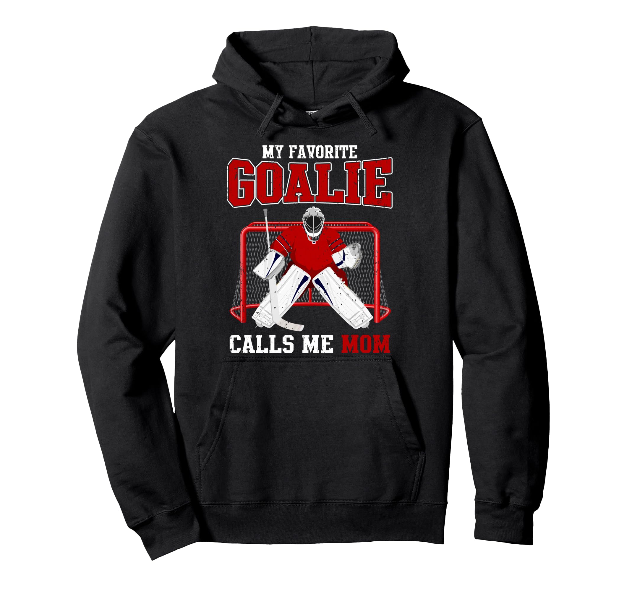 My Favorite Goalie Calls Me Mom Hoodie - Aesthetic Graphic for Adults