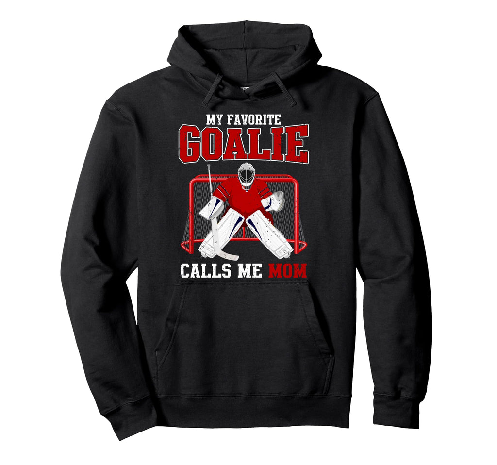 My Favorite Goalie Calls Me Mom Hoodie - Streetwear Style for Adults