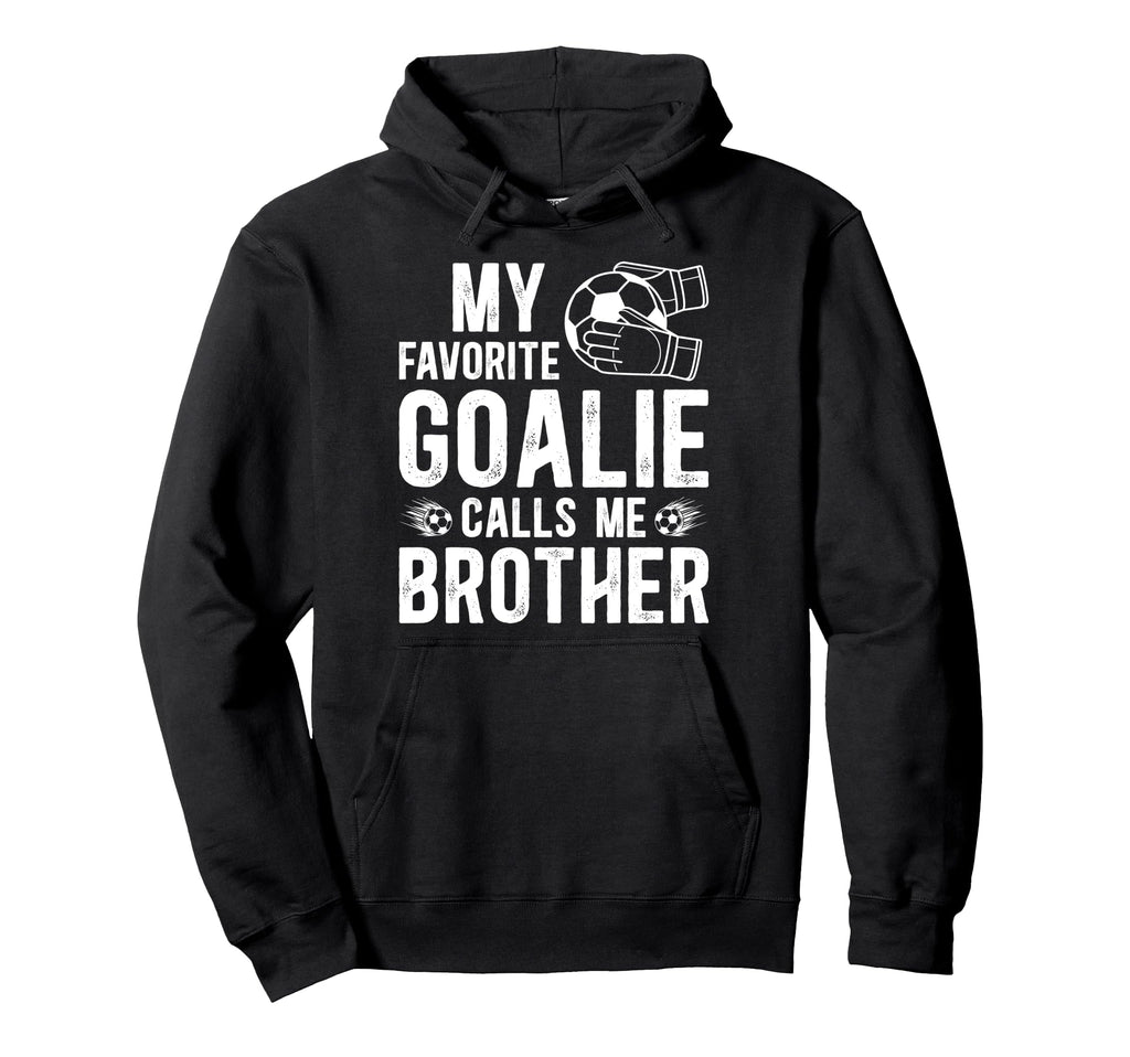 Proud Soccer Goalie Brother Soccer Keeper Hoodie - Graphic Print Unisex