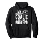 Proud Soccer Goalie Brother Soccer Keeper Hoodie - Graphic Print Unisex