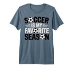 Soccer Is Favorite Season Funny Player T-Shirt - Graphic Print for Adults
